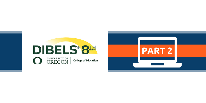 DIBELS 8th Edition Part2: Interpreting Data and Planning for Instruction Course - 2 day training 20/08/2026 and 21/08/2026
